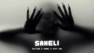 Saheli - Sultaan X Kambi X Avvy Sra