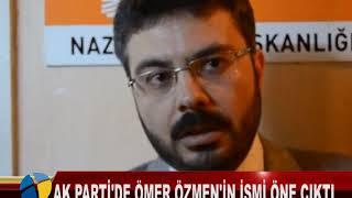 AK PARTİ'DE ÖMER ÖZMEN'İN İSMİ ÖNE ÇIKTI