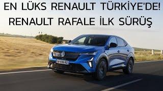 Renault Rafale Ön İncelemesi; En Lüks Renault Hangi Yönleriyle Farklı?