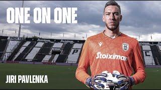 One On One: Jiri Pavlenka - PAOK TV