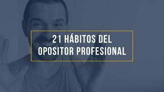 21 HÁBITOS de estudio del OPOSITOR PROFESIONAL ↗️ Cómo aumentar tu nivel en la oposición