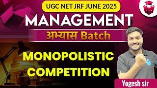 UGC NET Management 2025 | UGC NET Paper 2 Management | Monopolistic Competition by Yogesh Sir