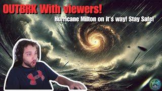 OUTBRK w Viewers! Hurricane Milton on it's way! Stay Safe Yall!  | OUTBRK Live Gameplay