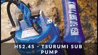 Tsurumi HS2.4S - Submersible Water Pump in Action