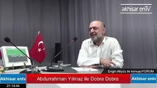 Abdurrahman Yılmaz ile Dobra Dobra