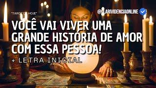 VOCÊ VAI VIVER UMA GRANDE HISTÓRIA DE AMOR COM ESSA PESSOA + LETRA INICIAL E SIGNO! 