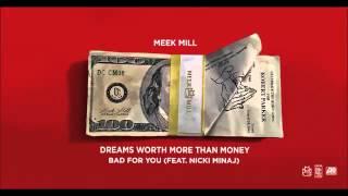 Meek Mill   Bad For You Feat  Nicki Minaj