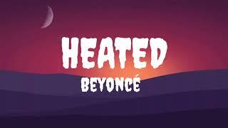 Beyoncé - Heated - Lyrics+Letra)