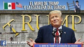 Jose Robles El Guacho - El Muro de Trump y la Escalera del Guacho (Corrido Oficial)