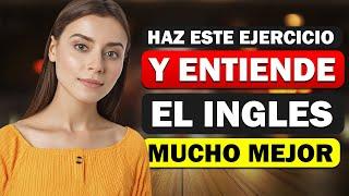 ENTIENDE EL INGLÉS HABLADO MUCHO MEJOR CON ESTE EJERCICIO | PRACTICA TU LISTENING EN INGLES 