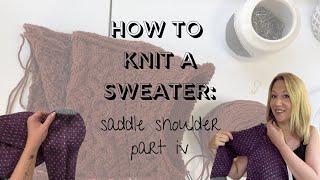 How to Knit Seamless Set-in Sleeves: Saddle Shoulder Sweater Workshop tutorial