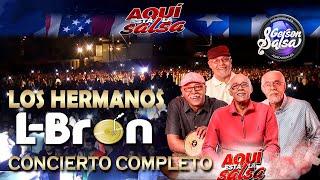 LOS HERMANOS LEBRON  CONCIERTO COMPLETO - AQUI ESTA LA SALSA  LIMA - PERÚ / CLUB LAW TENNIS 2016