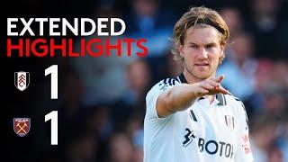 EXTENDED HIGHLIGHTS | Fulham 1-1 West Ham United | Late Leveller For The Visitors 