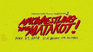 Manila Wrestling Federation - Maki-Wrestling! 'Wag Matakot! (highlights)