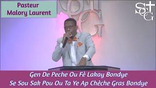 Gen De Peche Ou Fè Lakay Bondye Se Sou Sak Pou Ou Ta Ye Ap Chèche Gras Bondye- Pastor Malory Laurent