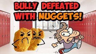 Defeating My Bully with Chicken Nuggets!