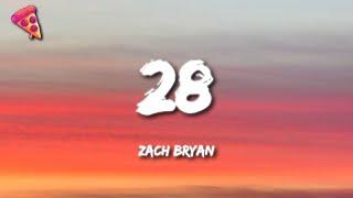 Zach Bryan - 28 (Lyrics)