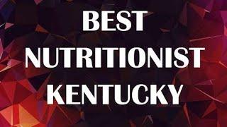 Best Nutritionist in Kentucky