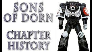 Warhammer 40k Lore - The Sons of Dorn, Chapter History