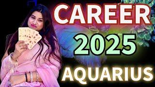 AQUARIUS (कुम्भ राशिफल) | YOUR CAREER IN 2025 |  #tarot #tarotcardreading #career #aquariustarot