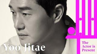 Yoo Jitae | The Actor is Present | 유지태