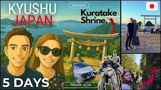 [First time]  5 Days in Kyushu 九州, the South of Japan, Travel Itinerary / Vlog (w Prices , Car )