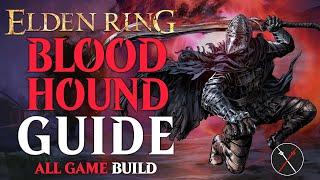 Elden Ring Dexterity Build Guide - How to Build a Bloodhound (All Game Guide)