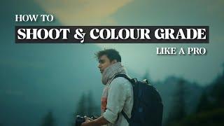 How to SHOOT and COLOR GRADE like a pro