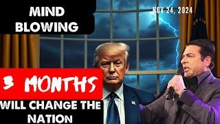 Hank Kunneman PROPHETIC WORD[3 MONTHS THAT WILL CHANGE THE NATION] MIND BLOWING Prophecy 11/24/24