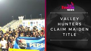 Valley Hunters claim maiden title