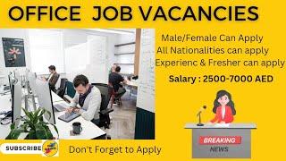 Office Jobs in Dubai || Office job vacancies Uae || Dubai jobs || DXB Help desk