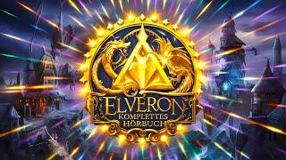 Fantasy Hörbuch KOMPLETT: Elveron | Elfen Hörbuch