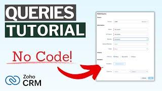 NEW! How to Use Queries in Zoho CRM | No Code