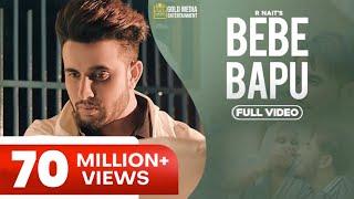 Bebe Bapu (Official Video) | R Nait | Music Empire | Punjabi Songs