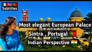 Extravagant Portuguese Palace | Sintra |Luxurious lives of European royalty| Indian Perspective