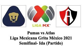 Pumas vs Atlas | Liga Mexicana Grita México 2021 | Semifinal- Ida | Partido