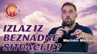 IZLAZ IZ BEZNADNE SITUACIJE? (Marinko Martinis)