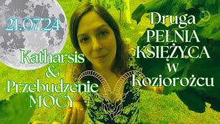 21.07.  Pełnia Księżyca w Koziorożcu  Katharsis i Przebudzenie MOCY | Free Flow