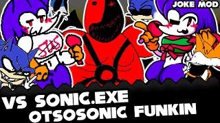 FNF | Vs Sonic.Exe: Otsosonic Funkin FIRST SEASON - JOKE MOD | Mods/Hard/Gameplay |