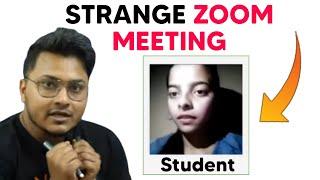 Some strange things happened in zoom meeting of Abhishek sir vedantu with students!