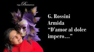 G. Rossini - Armida / D’amor al dolce impero… / INGA BALABANOVA / registrazione novembre 2022