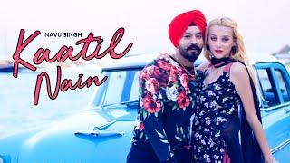 Katil Nain (Official Video) | Navu Singh | Babli Singh | Shinestar Ent