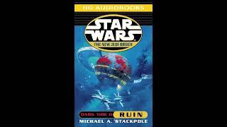 STAR WARS The New Jedi Order: Dark Tide II Ruin - Full Unabridged Audiobook NJO BOOK 3