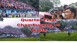 Quarter final ll Tegite vs Chambugong ll kalanirang gasuaha.