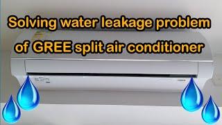 Solving water leakage problem of GREE split air conditioner caused by clogged drain