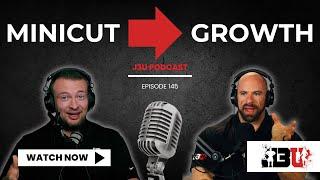 Maximizing the MiniCut to Growth Phase Transition - J3U Podcast // Eps.145