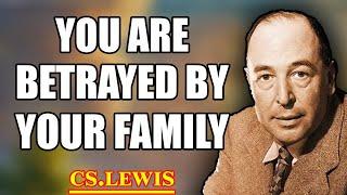 Betrayed by Blood: Why Your Family Rejects You – The Shocking Truth Revealed | C.S. Lewis 2025