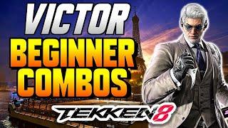 Tekken 8 - VICTOR Beginner Combo Guide