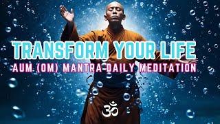 Aum (Om) Mantra Daily Meditation