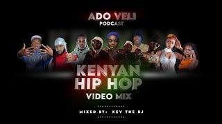 Ado Veli Podcast - 2021 Kenyan Hip Hop Video Mix,Wakadinali,TNT,BuruklynBoyz,GTA,Boutross,Jovie Jovv